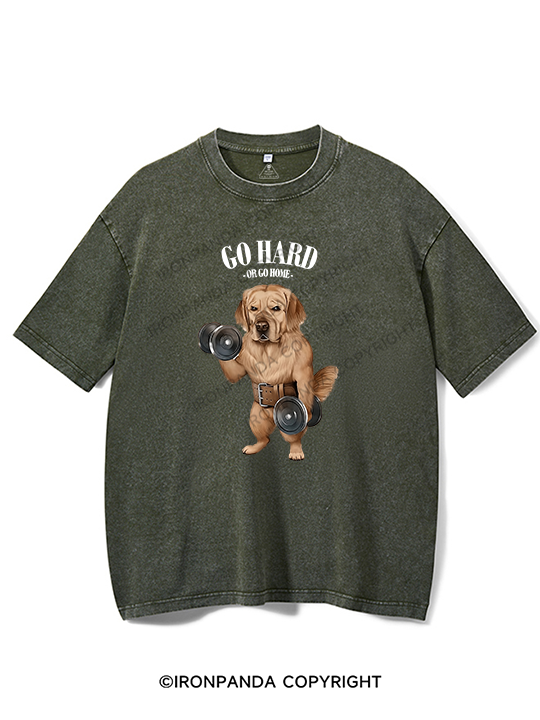 go hard or go home Labrador Washed Gym Shirt