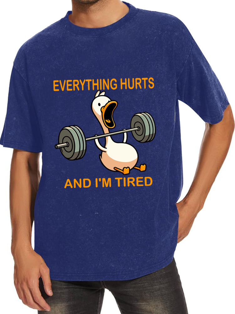 Everything Hurts and I'm Tired Washed Gym Shirt