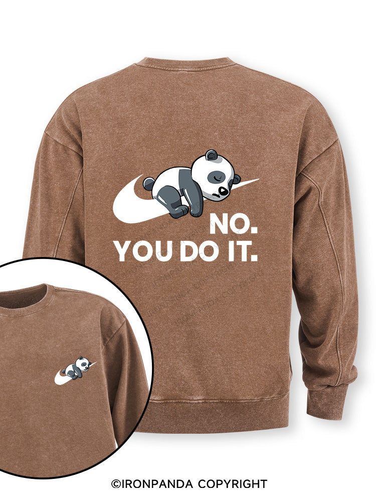 no you do it Double-Sided Printed Washed Sweatshirt