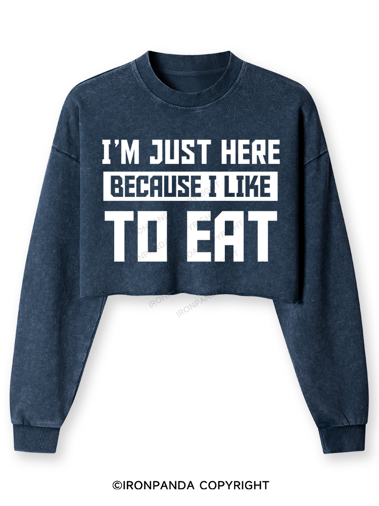 I ' M JUST HERE BECAUSE I LIKE TO EAT Washed Long-Sleeve Crop Top