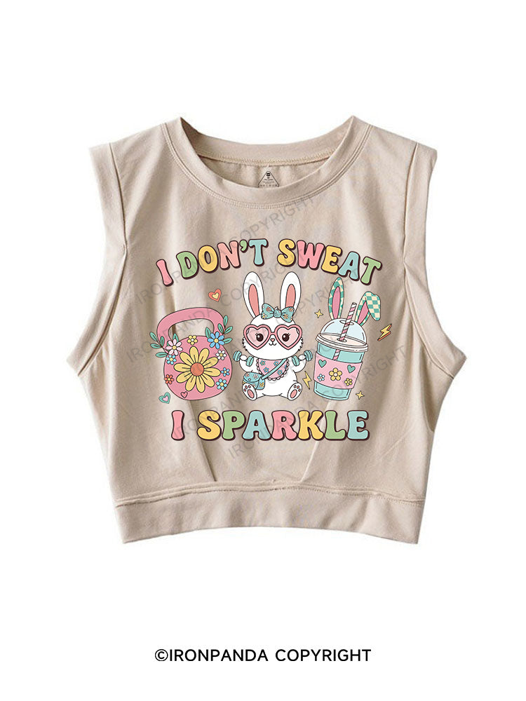 I DON’T SWEAT, I SPARKLE SLEEVELESS CROP TOPS