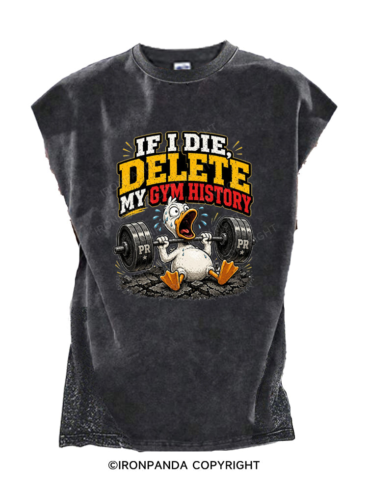 If I Die Delete My Gym History Funny Lifting Cut Off Tank