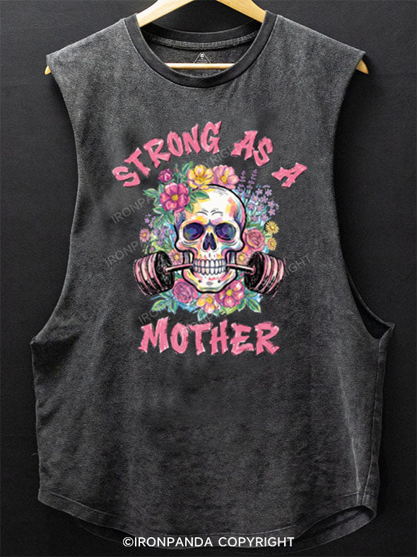 STRONG AS A MOTHER SCOOP BOTTOM COTTON TANK