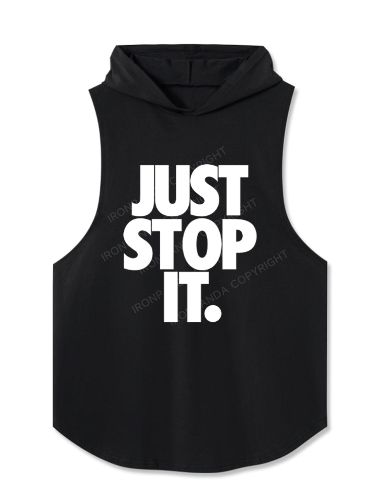 Just Stop It. Hooded Tank
