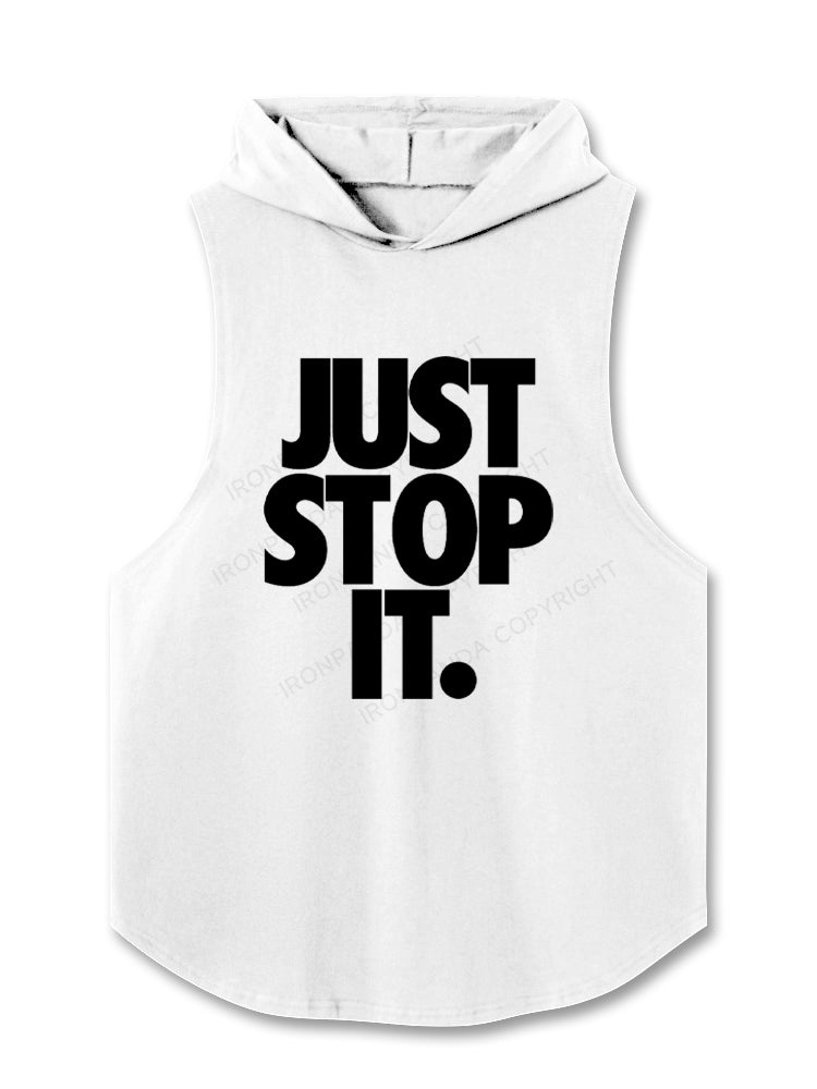 Just Stop It. Hooded Tank