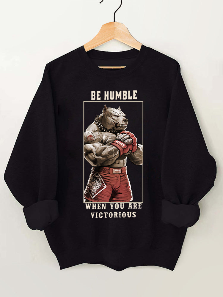 Be humble when you are victorious Vintage Gym Sweatshirt