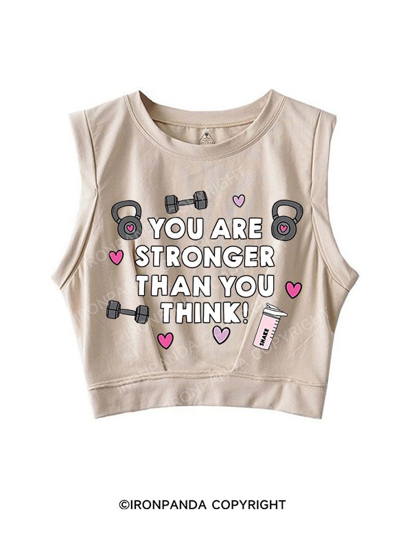 YOU ARE STRONGER THAN YOU THINK  SLEEVELESS CROP TOPS