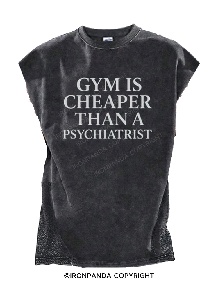 Gym is cheaper than a psychiatrist Cut Off Tank