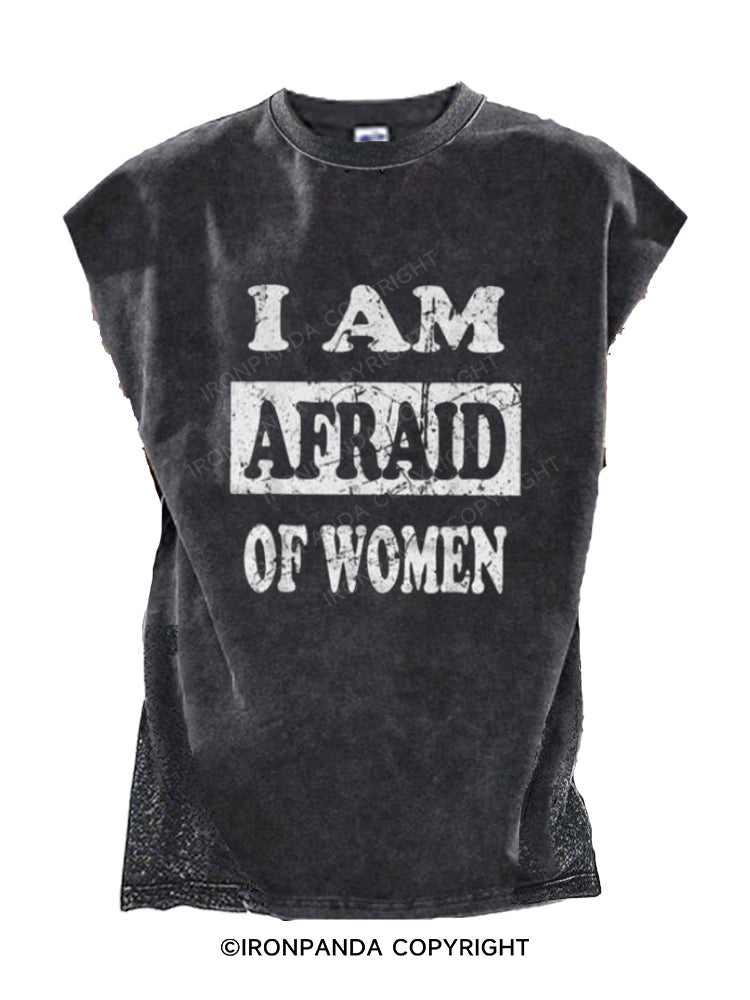 I AM AFRAID OF WOMEN Cut Off Tank