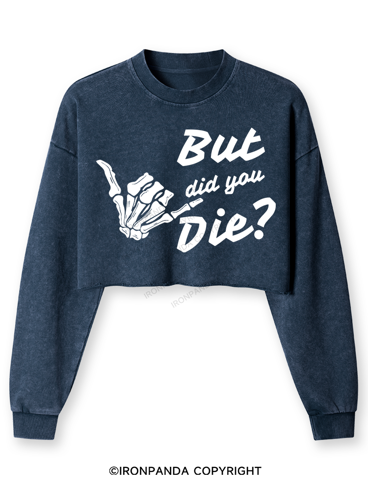BUT DID YOU DIE Washed Long-Sleeve Crop Top