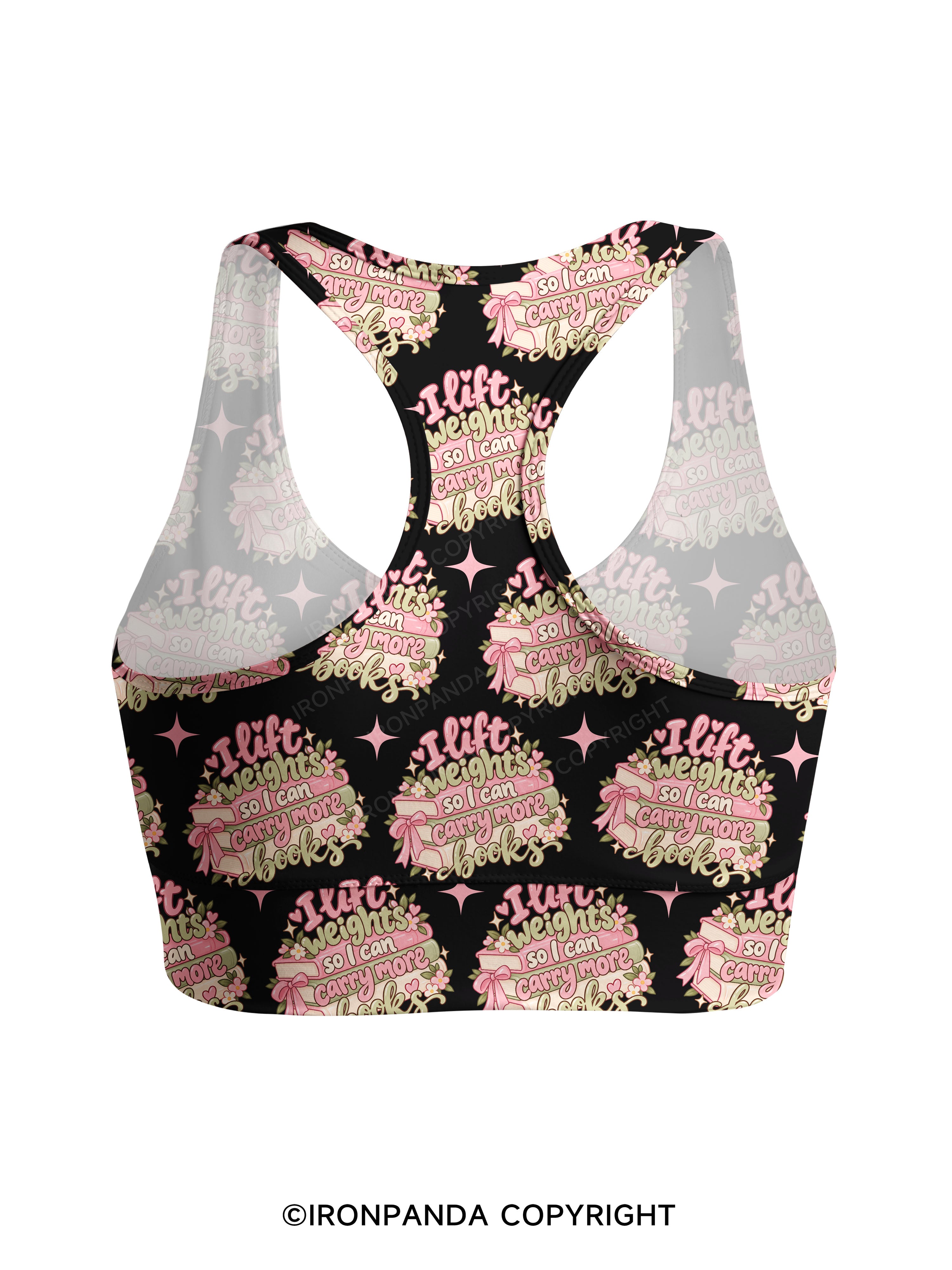 I Lift Weights So I Can Carry More Books Racerback Sports Bra