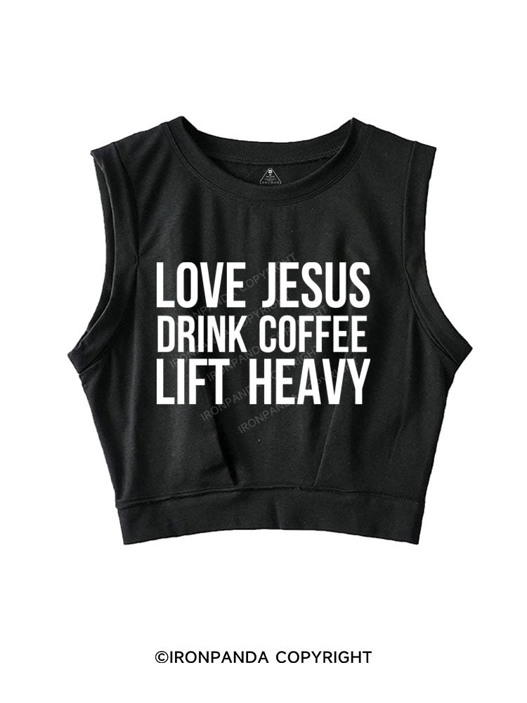 LOVE JESUS DRINK COFFEE LIFT HEAVY SLEEVELESS CROP TOPS