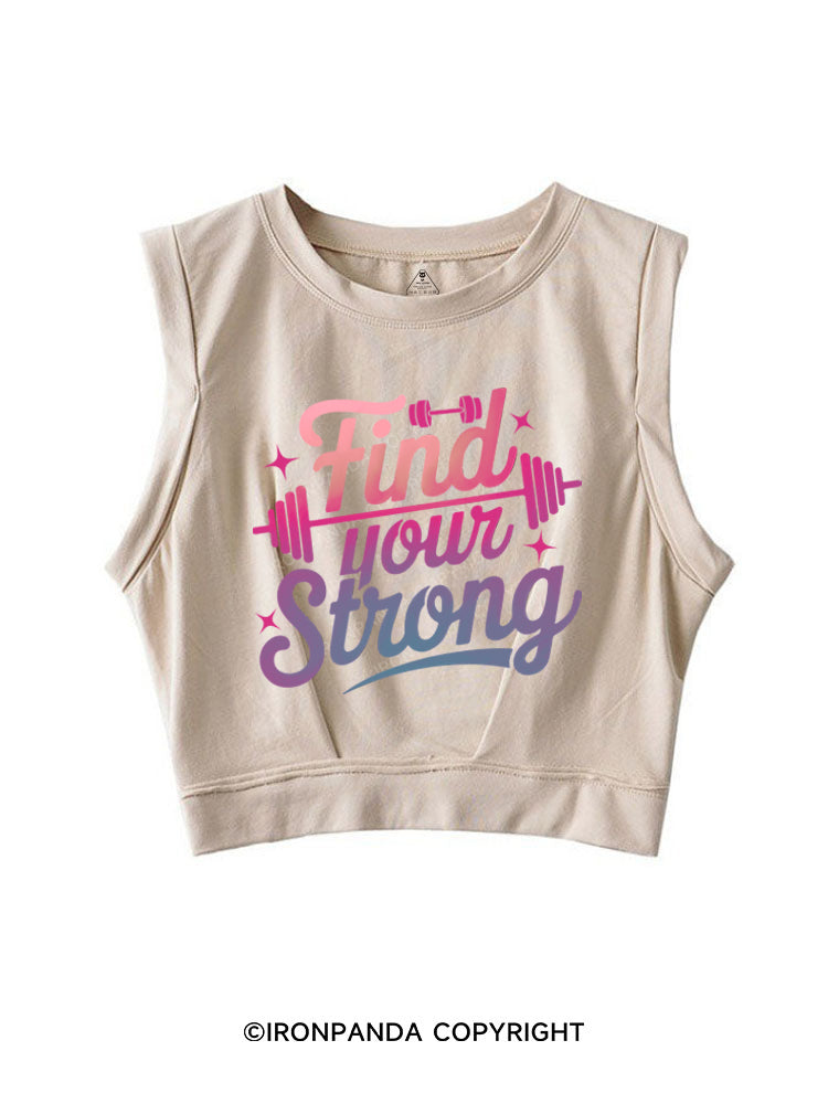 FIND YOUR STRONG SLEEVELESS CROP TOPS
