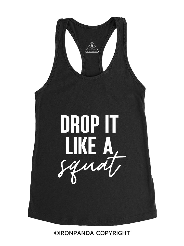 Drop it Like a Squat Gym Racerback Tank