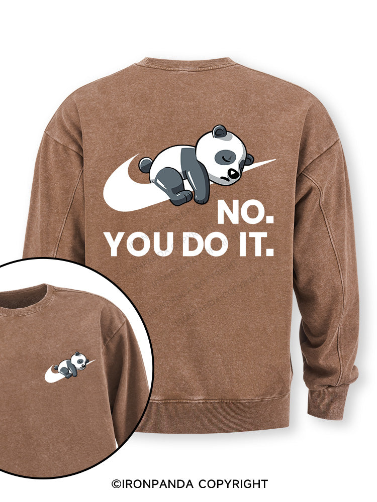 no you do it Double-Sided Printed Washed Sweatshirt