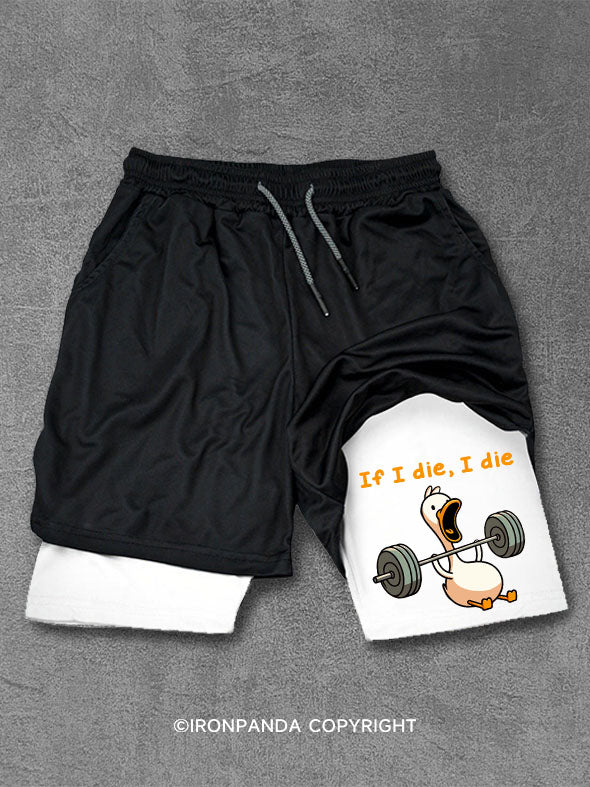 If I die I die duck Performance Training Shorts