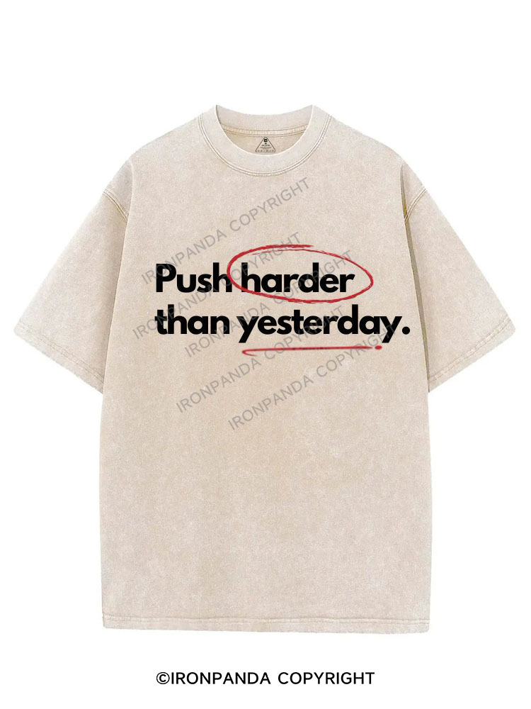 PUSH HARDER THAN YESTERDAY  VINTAGE GYM SHIRT