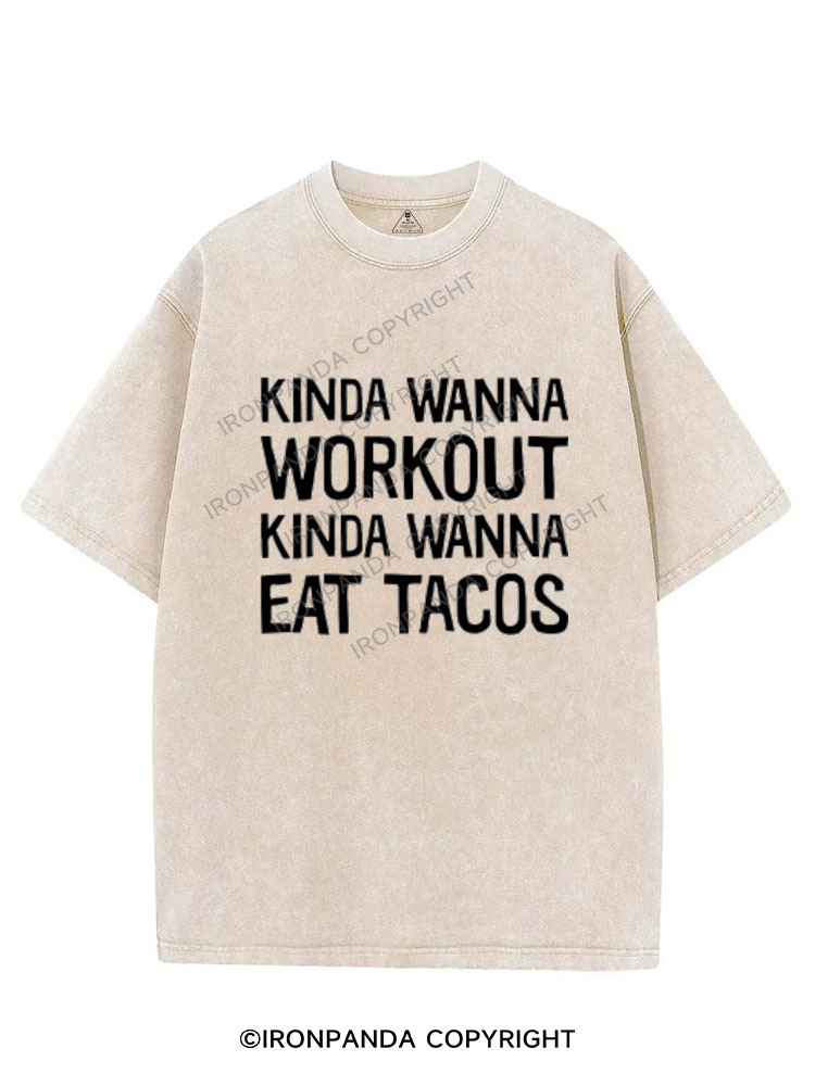 kinda wanna workout kinda wanna eat tacos VINTAGE GYM SHIRT