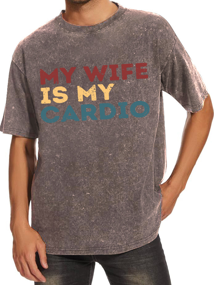 My Wife is My Cardio Washed Gym Shirt