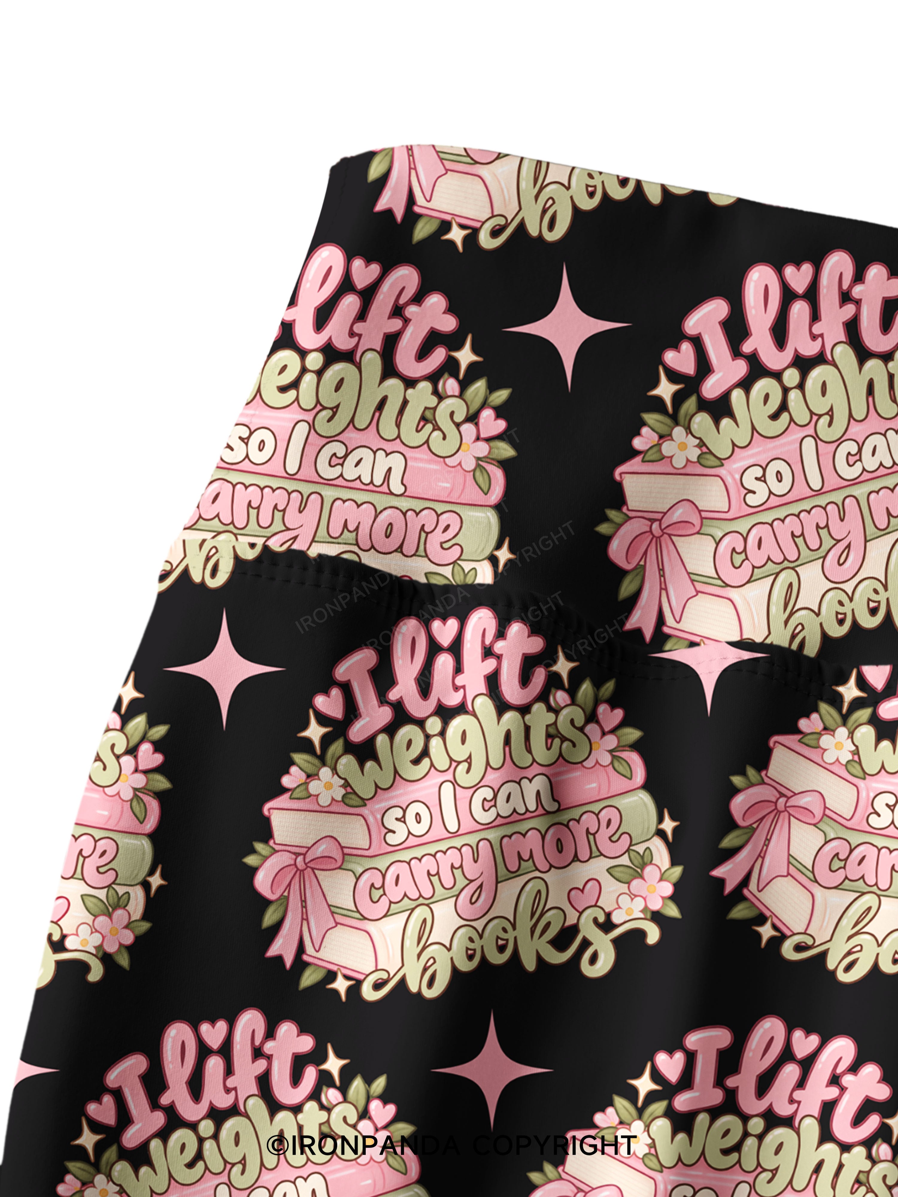 I Lift Weights So I Can Carry More Books Printed Yoga Pants