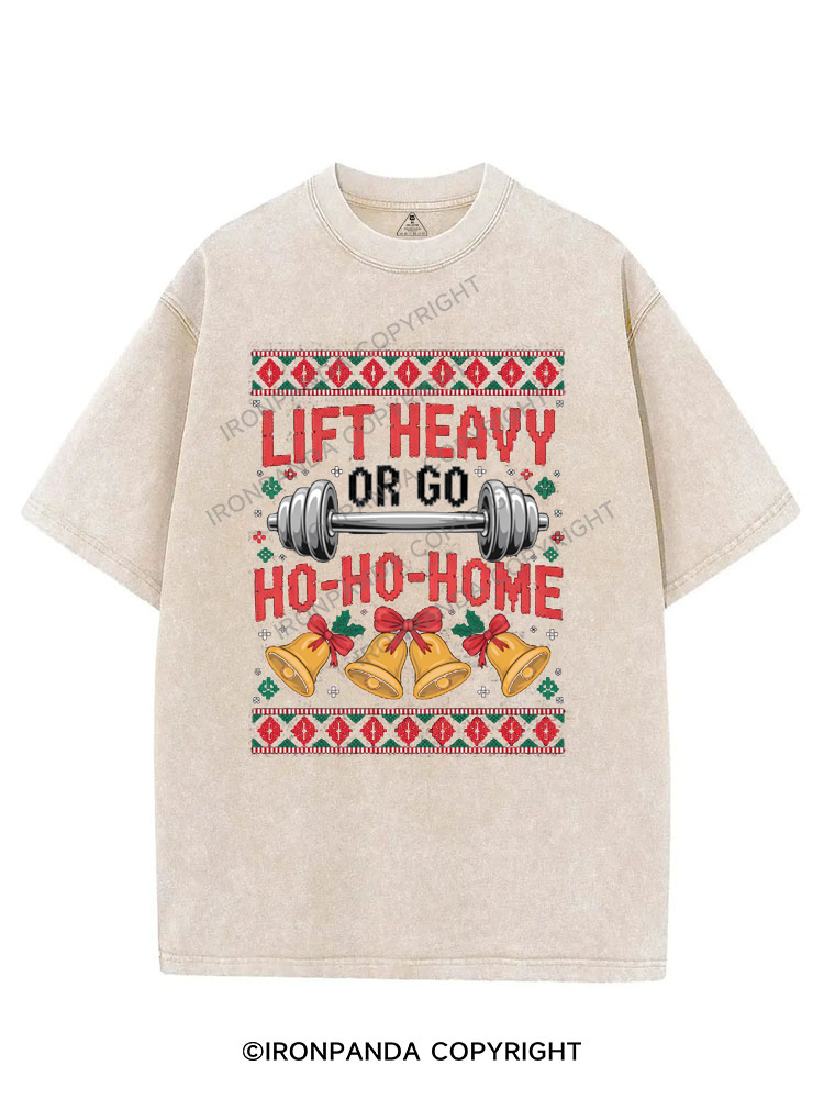 lift heavy or go ho-ho-home VINTAGE GYM SHIRT