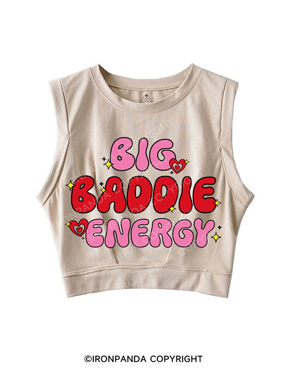 BIG BADDIE ENERGY SLEEVELESS CROP TOPS