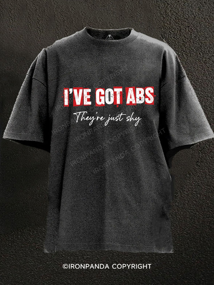 I've got abs They're just shy Washed Gym Shirt