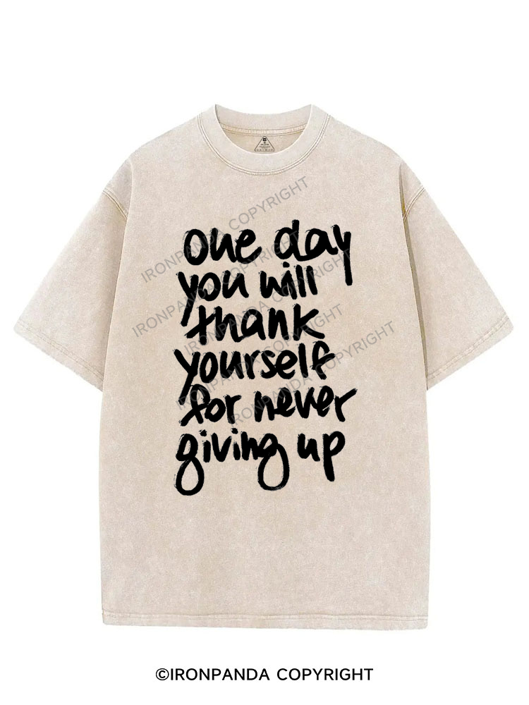 ONE DAY YOU WILL THANK YOURSELF FOR NEVER GIVING UP  VINTAGE GYM SHIRT