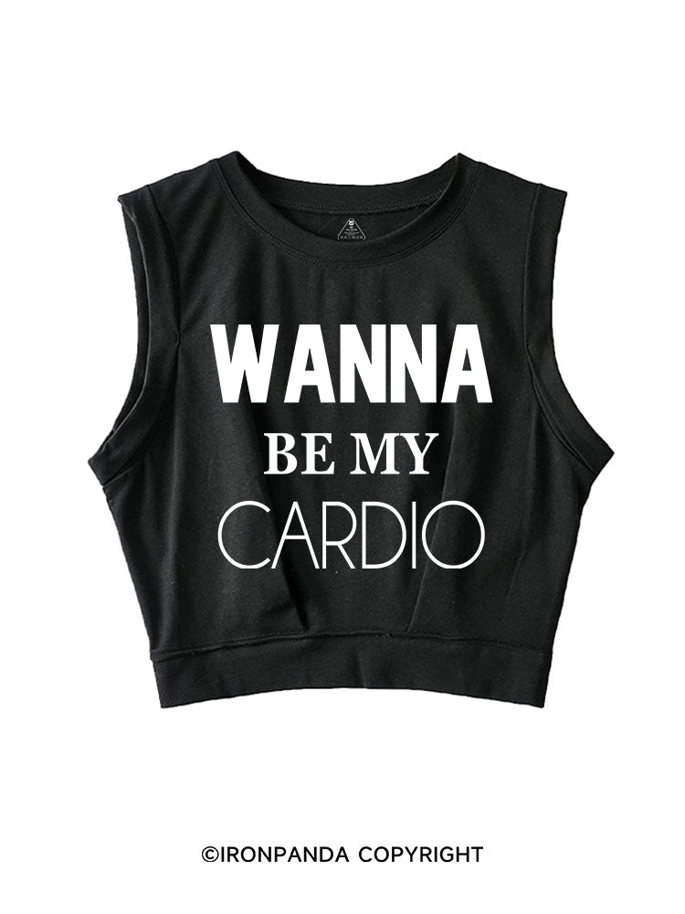 Wanna Be My Cardio SLEEVELESS CROP TOPS