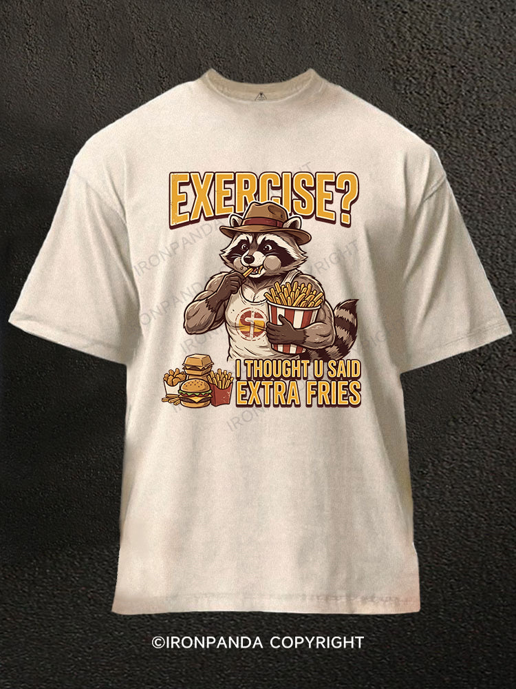 I Thought You Said Extra Fries Raccon Washed Gym Shirt