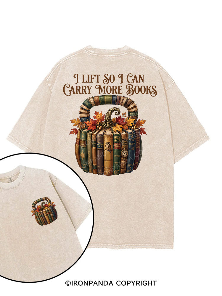I LIFT SO I CAN CARRY MORE BOOKS printed Gym Shirt