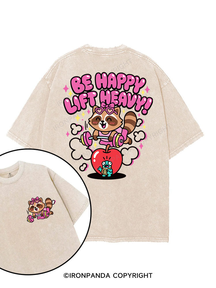 BE HAPPY LIFT HEAVY printed Gym Shirt