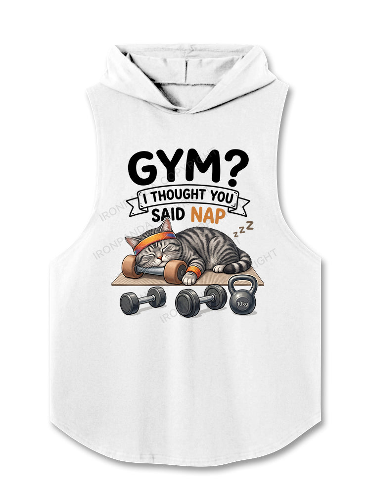 GYM I THOUGHT YOU SAID NAP. Hooded Tank