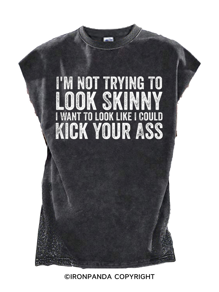 I Want To Look Like I Could Kick Your Ass Cut Off Tank