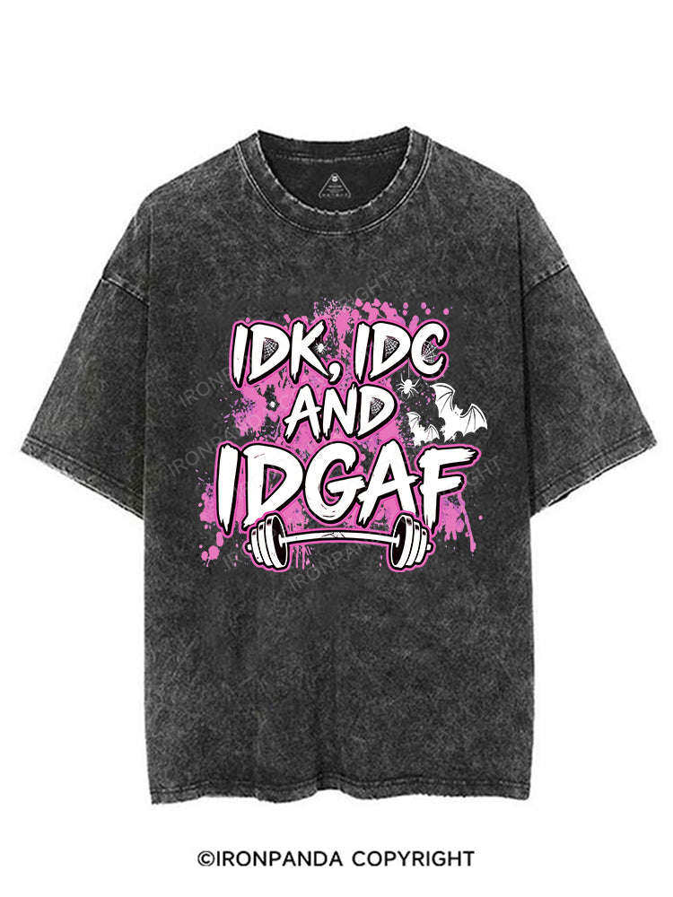 IDK, IDC AND IDGAF VINTAGE GYM SHIRT