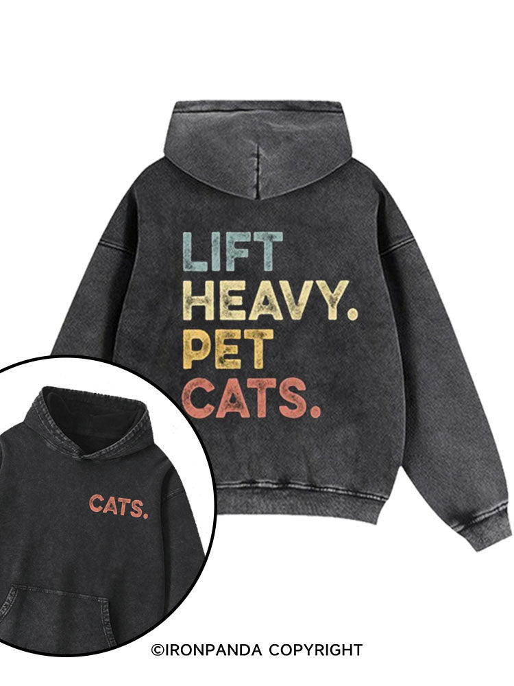 Lift Heavy Pet Cats Printed Washed Gym Hoodie