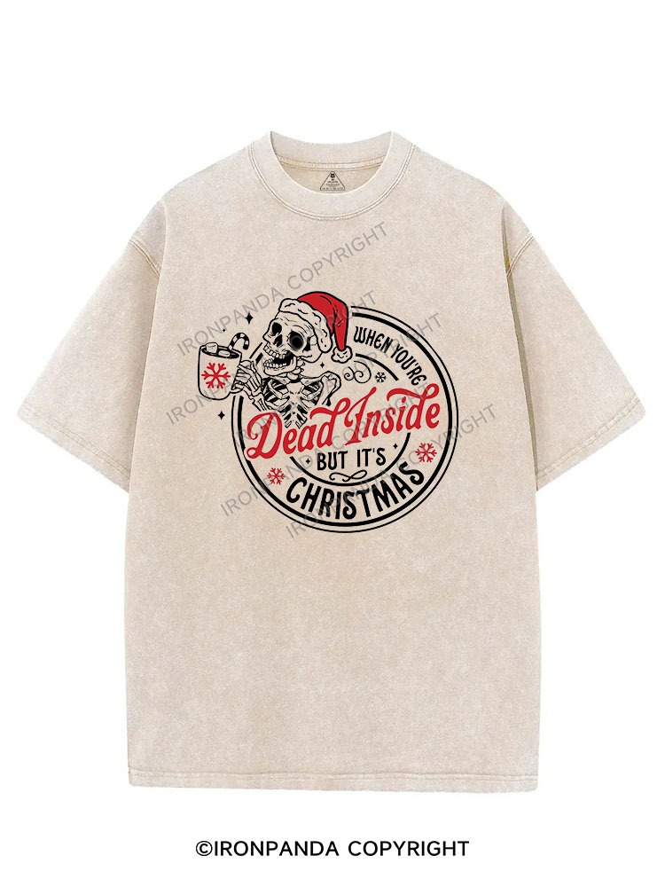 WHEN YOU'RE DEAD INSIDE BUT IT'S CHRISTMAS VINTAGE GYM SHIRT