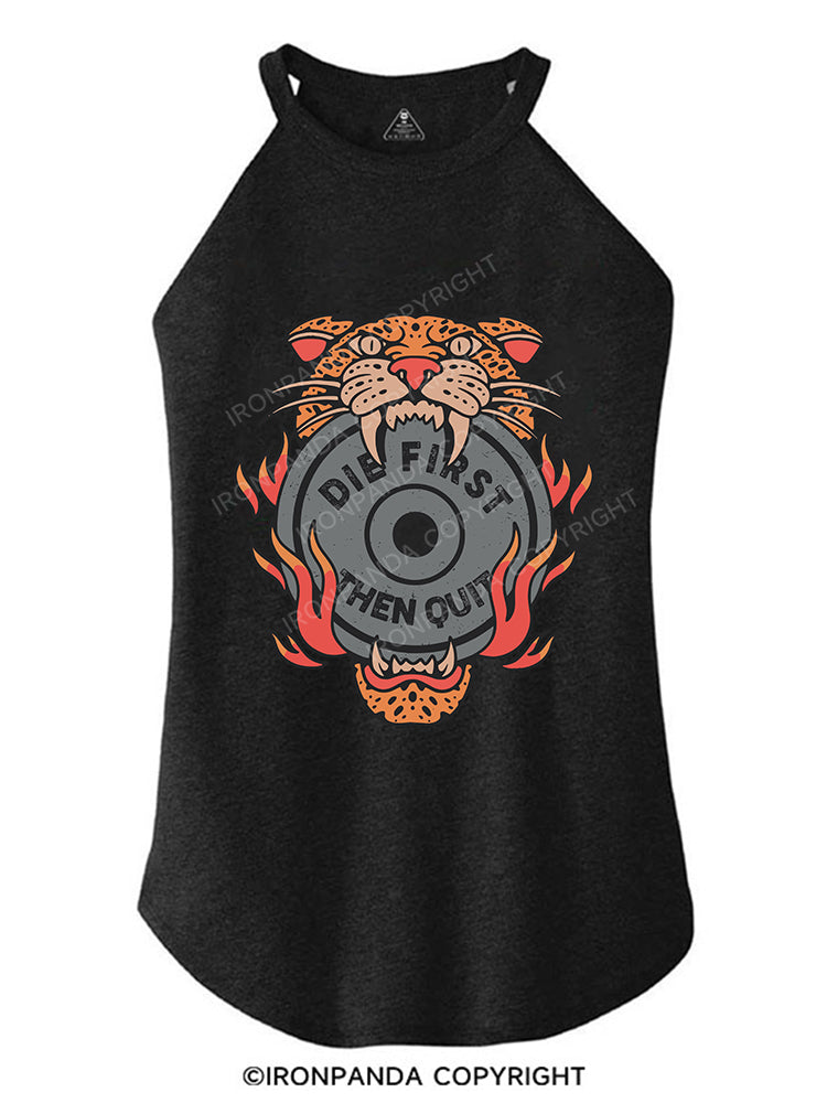 Die First Then Quit ROCKER COTTON TANK