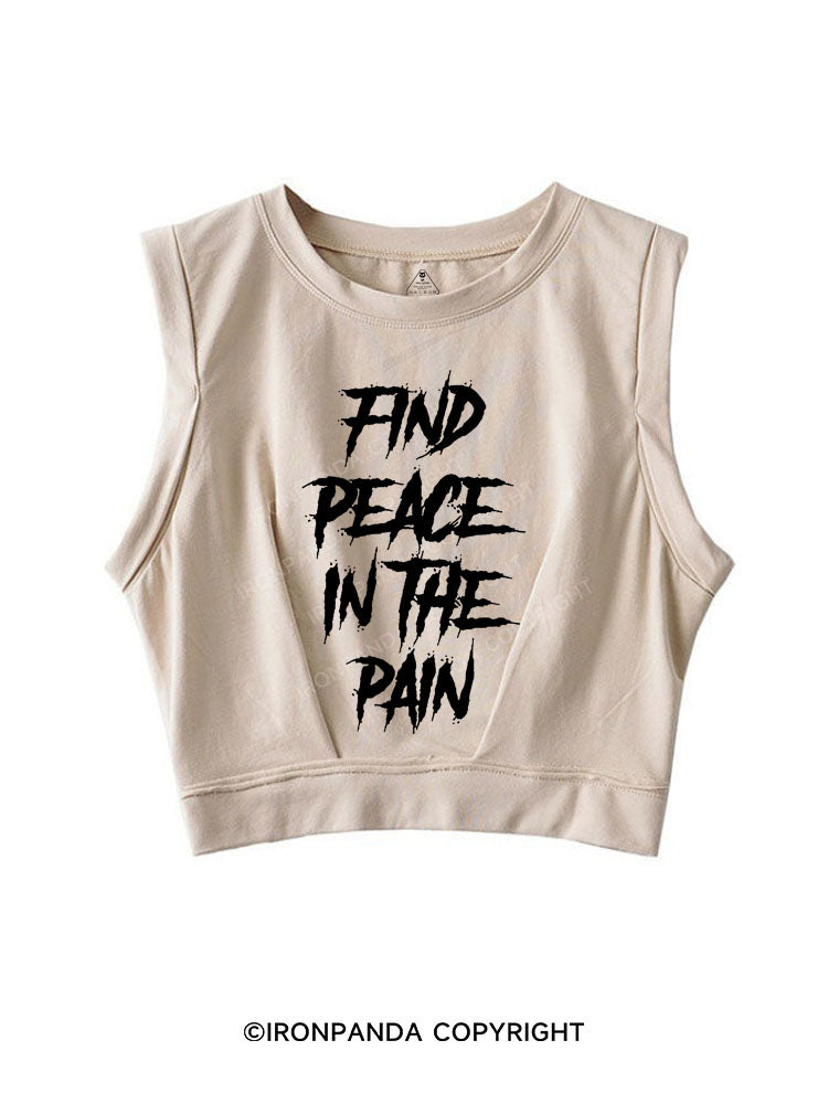 FIND PEACE IN THE PAIN Sleeveless Crop Tops
