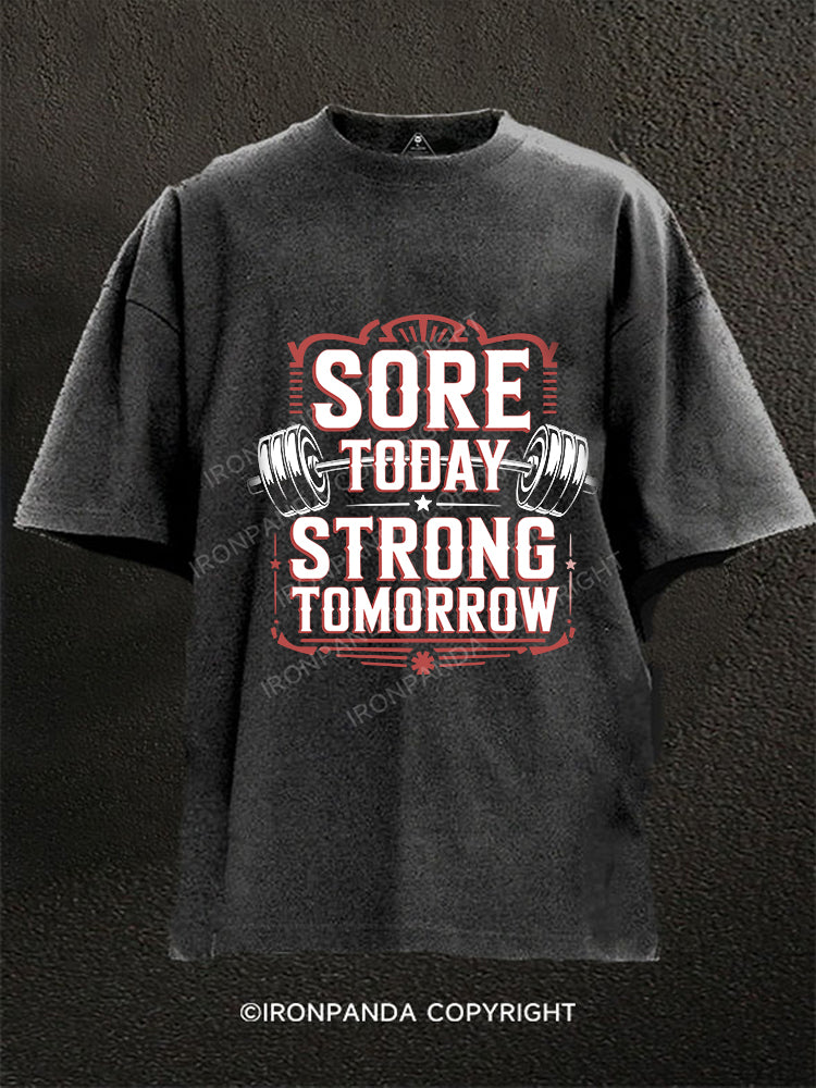 Sore Today Strong Tomorrow  Washed Gym Shirt