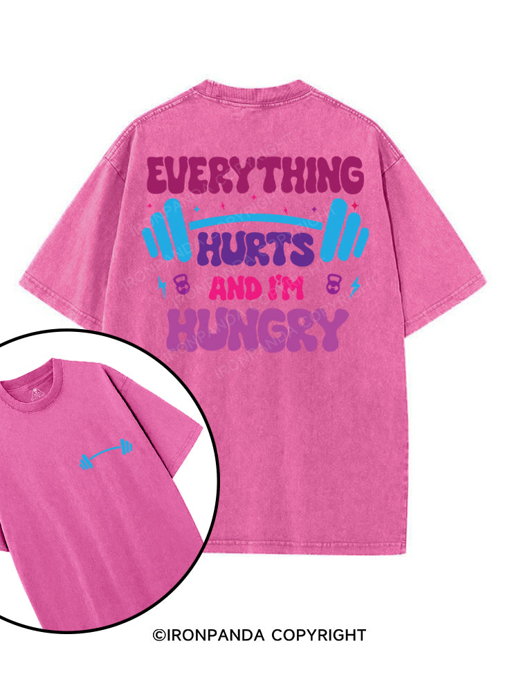EVERYTHING HURTS AND I'M HUNGRY printed Gym Shirt