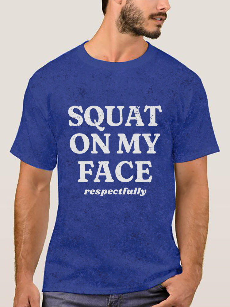 squat on my face respectfully Washed Gym Shirt