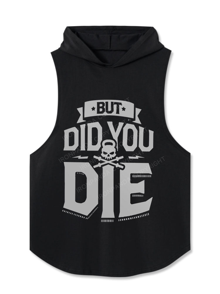 But Did You Die Hooded Tank