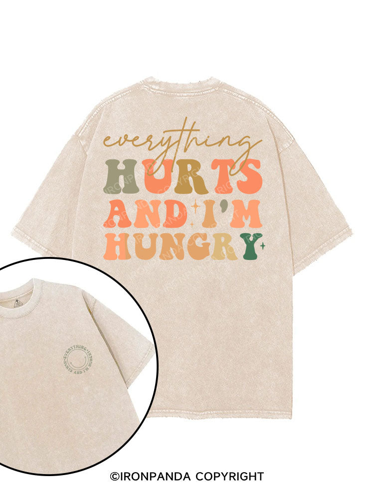 EVERYTHING HURTS AND I'M HUNGRY printed Gym Shirt