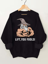 Lift You Fools Vintage Gym Sweatshirt