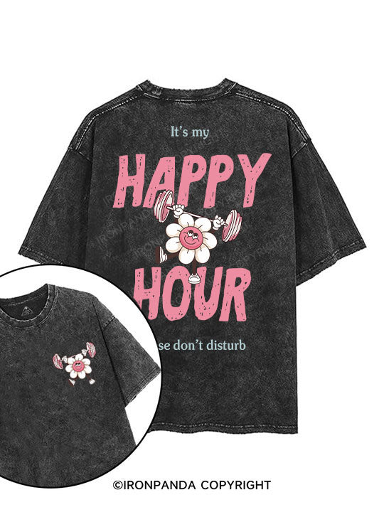 It's my happy hour, please don't disturb printed Gym Shirt
