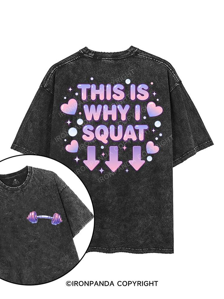 THIS IS WHY I SQUAT printed Gym Shirt
