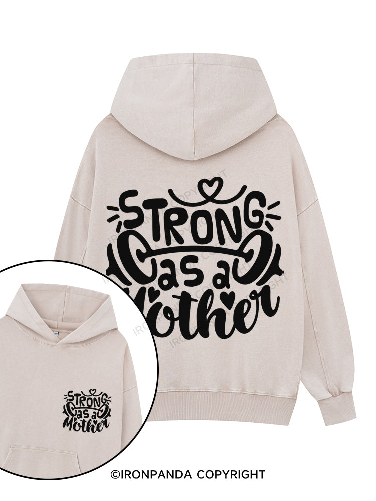 STRONG AS A MOTHER Printed Washed Gym Hoodie