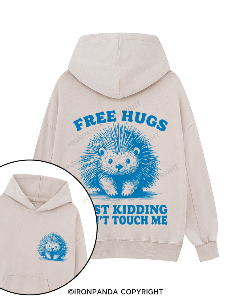 Free Hugs Just Kidding Don't Touch Me Printed Washed Gym Hoodie
