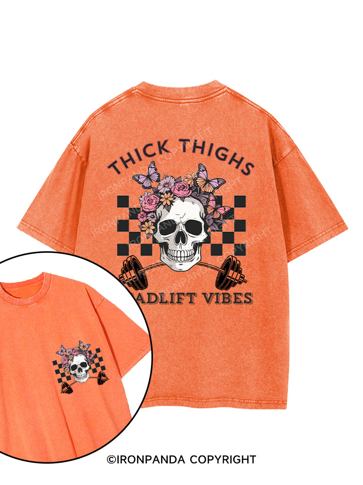 THICK THIGHS DEADLIFT VIBES  printed Gym Shirt